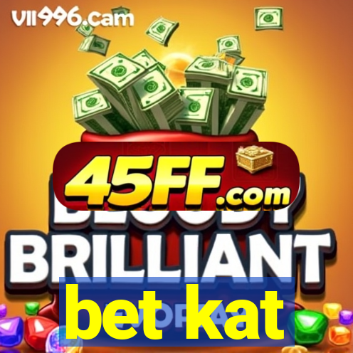 bet kat